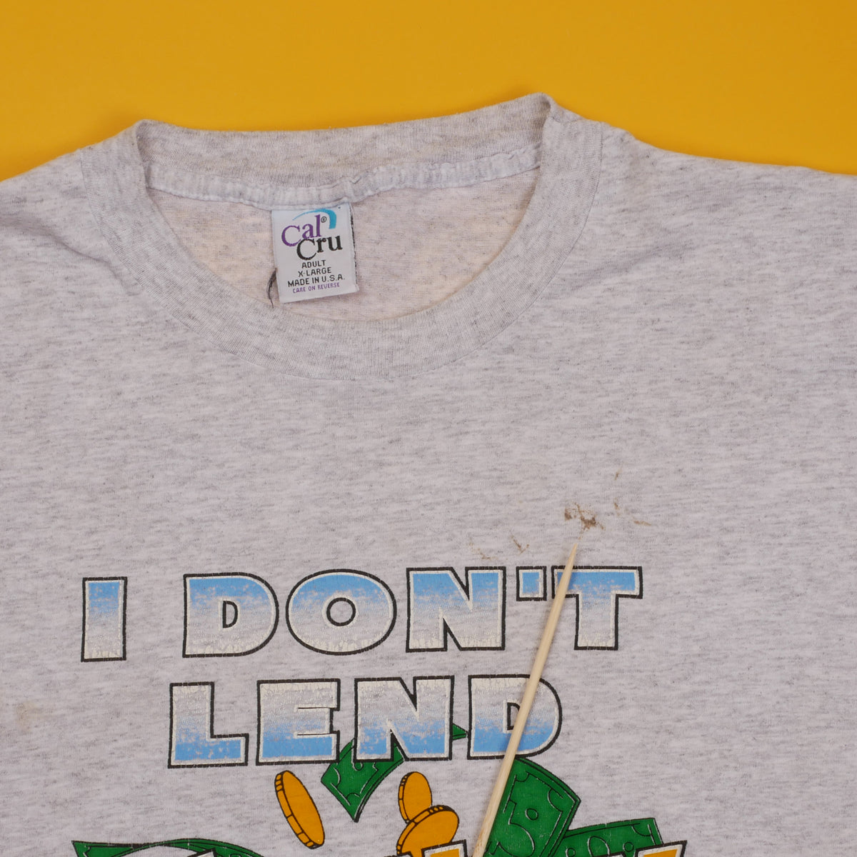 I Don't Lend Money Tee