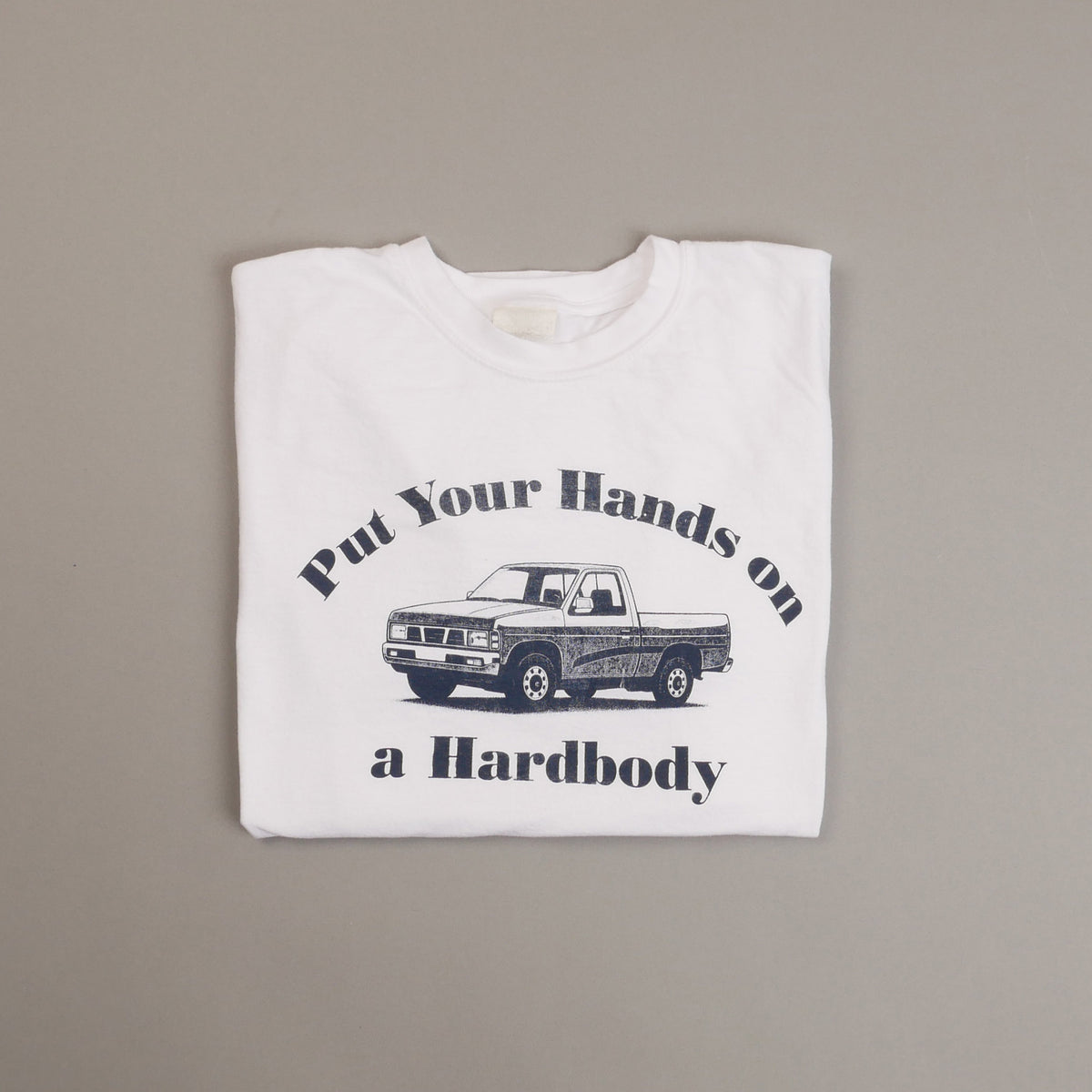 Put Your Hands on a Hardbody Tee